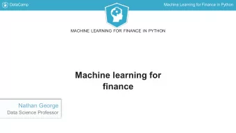 Machine learning for  finance  Nathan George  Data Science Professor  DataCamp  Machine Learning