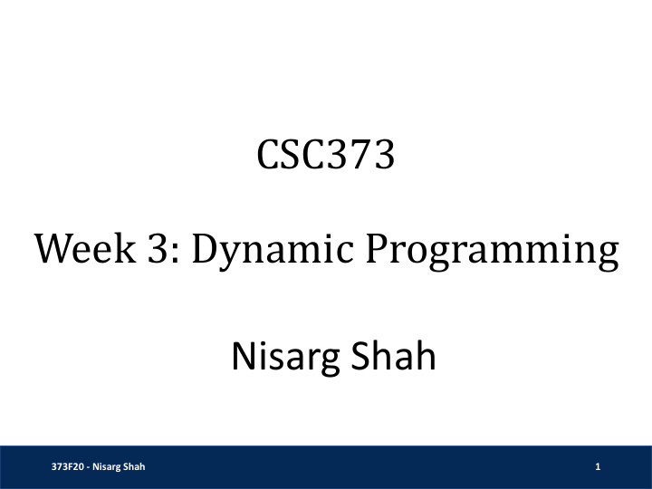 csc373 week 3 dynamic programming nisarg shah