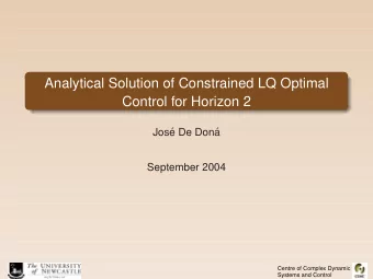 Analytical Solution of Constrained LQ Optimal  Control for Horizon 2  Jos  e De Don  a