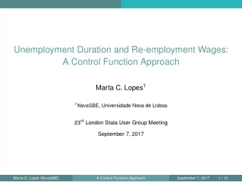 Unemployment Duration and Re-employment Wages:  A Control Function Approach Marta C. Lopes 1 1