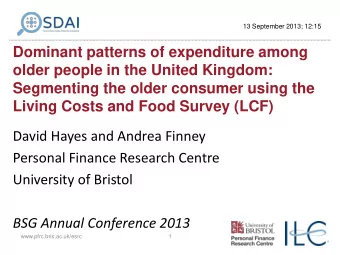 Living Costs and Food Survey (LCF)  David Hayes and Andrea Finney  Personal Finance Research Centre