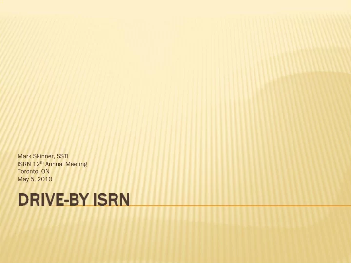 mark skinner ssti isrn 12 th annual meeting toronto on