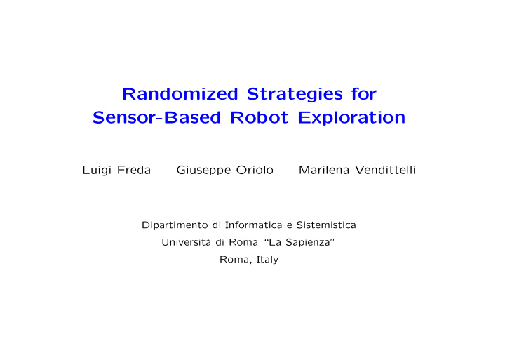 randomized strategies for sensor based robot exploration