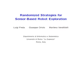 Randomized Strategies for  Sensor-Based Robot Exploration  Luigi Freda  Giuseppe Oriolo  Marilena