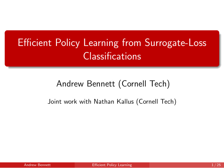 efficient policy learning from surrogate loss