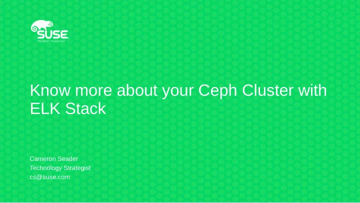 know more about your ceph cluster with elk stack
