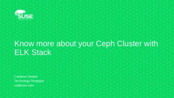 Know more about your Ceph Cluster with  ELK Stack  Cameron Seader  Technology Strategist