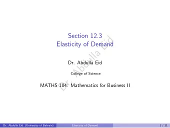 d  i  E  Elasticity of Demand  a  l  l  u  d  Dr. Abdulla Eid  b  A  College of Science  .  r  D
