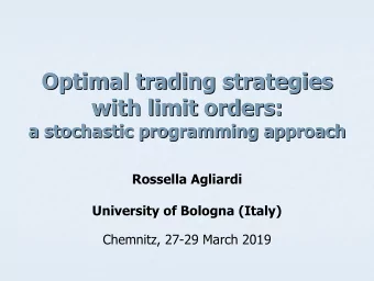 Optimal trading strategies  Optimal trading strategies  with limit orders:  with limit orders:  a
