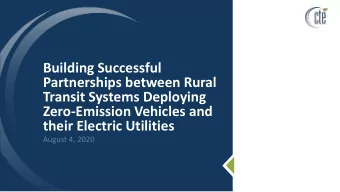 Building Successful  Partnerships between Rural  Transit Systems Deploying  Zero-Emission Vehicles