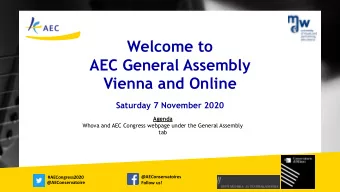 Welcome to  AEC General Assembly  Vienna and Online  Saturday 7 November 2020  Agenda  Whova and