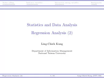 Statistics and Data Analysis  Regression Analysis (2)  Ling-Chieh Kung  Department of Information