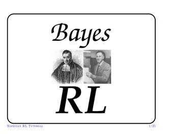 Bayesian RL Tutorial  1/25  Gaussian Process Temporal Difference  Learning  Yaakov Engel