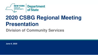 Presentation  Division of Community Services  June 9, 2020  June 9, 2020  2  Agenda  Current and