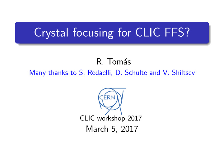 crystal focusing for clic ffs