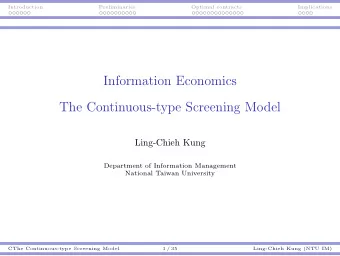 Information Economics  The Continuous-type Screening Model  Ling-Chieh Kung  Department of