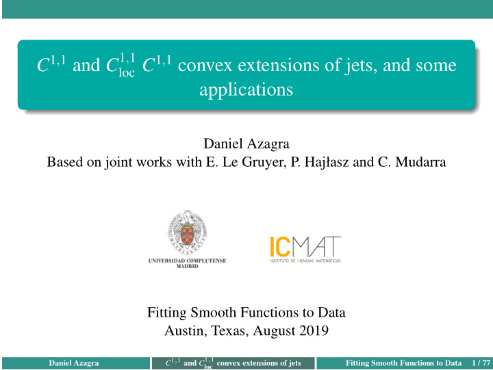 loc c 1 1 convex extensions of jets and some applications