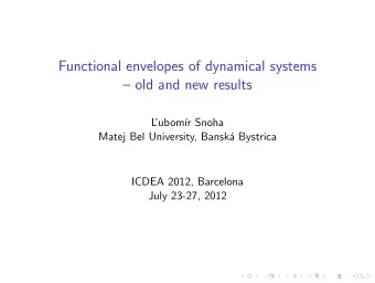 Functional envelopes of dynamical systems   old and new results  L  ubom  r Snoha  Matej