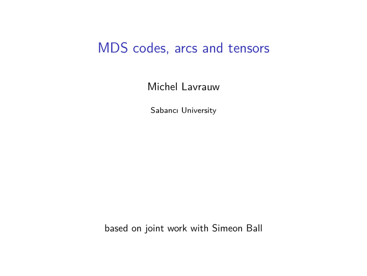 mds codes arcs and tensors