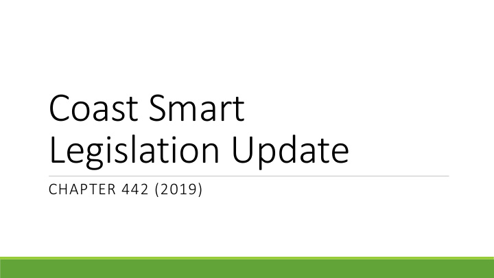 coast smart legislation update