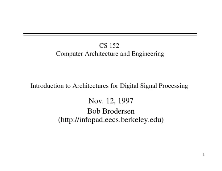 nov 12 1997 bob brodersen http infopad eecs berkeley edu