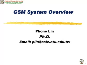 GSM System Overview  GSM System Overview  GSM System Overview  GSM System Overview  Phone Lin