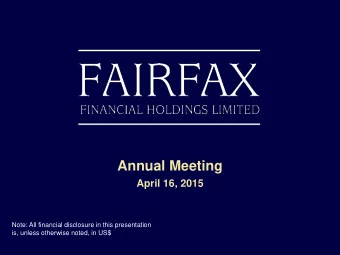 Annual Meeting  April 16, 2015  Note: All financial disclosure in this presentation  is, unless