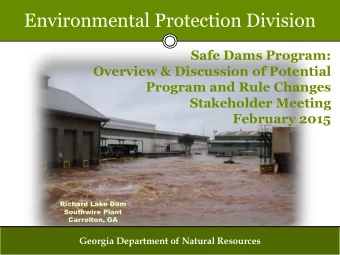 Environmental Protection Division  Safe Dams Program:  Overview &amp; Discussion of Potential
