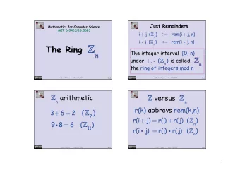Z  The Ring  Theintegerinterval [0,n)  n Z n  Z + , i ( Z n )  under  iscalled  n