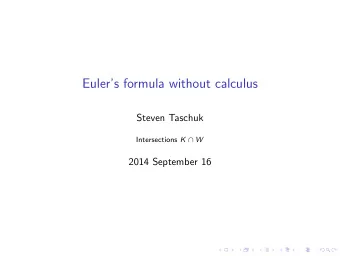 Eulers formula without calculus  Steven Taschuk Intersections K  W  2014 September 16