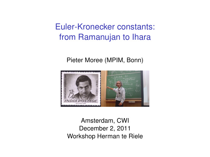 euler kronecker constants from ramanujan to ihara