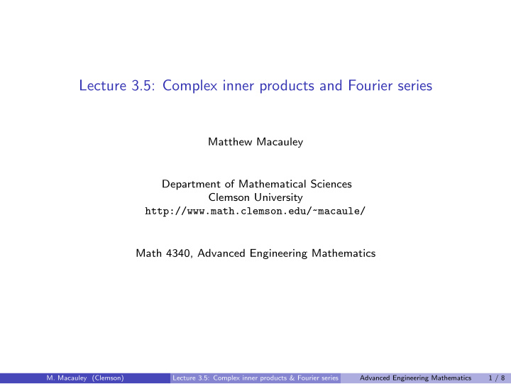 lecture 3 5 complex inner products and fourier series