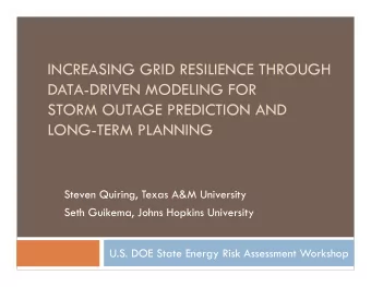 INCREASING GRID RESILIENCE THROUGH  DATA-DRIVEN MODELING FOR  STORM OUTAGE PREDICTION AND LONG-TERM