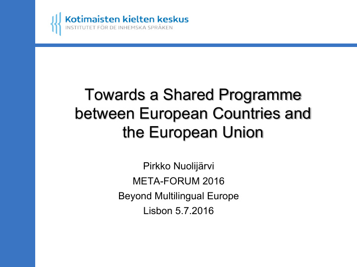 towards a shared programme between european countries and