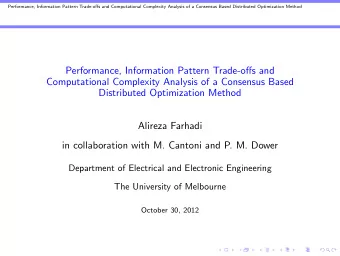 Performance, Information Pattern Trade-offs and  Computational Complexity Analysis of a Consensus