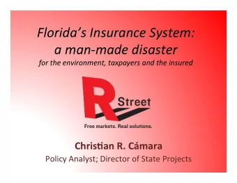 Floridas  Insurance  System:    a  man-made  disaster        for