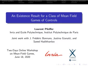 An Existence Result for a Class of Mean Field  Games of Controls  Laurent Pfeiffer  Inria and Ecole