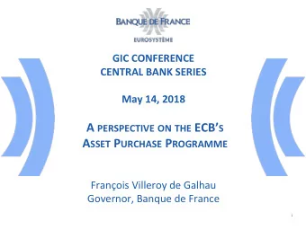 A PERSPECTIVE ON THE ECB S A SSET P URCHASE P ROGRAMME  Franois Villeroy de Galhau  Governor,