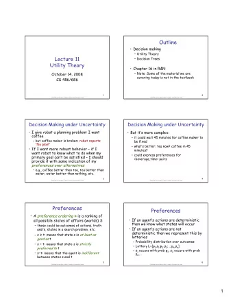 Outline   Decision making   Utility Theory  Lecture 11   Decision Trees  Utility Theory