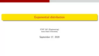 Exponential distribution  STAT 587 (Engineering)  Iowa State University  September 17, 2020