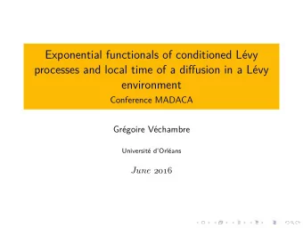 Exponential functionals of conditioned Lvy  processes and local time of a diffusion in a Lvy