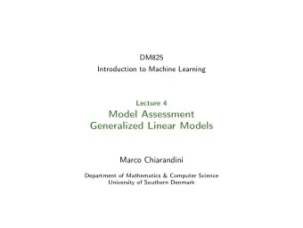 Model Assessment  Generalized Linear Models  Marco Chiarandini  Department of Mathematics &amp;