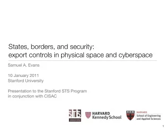 States, borders, and security:  export controls in physical space and cyberspace  Samuel A. Evans