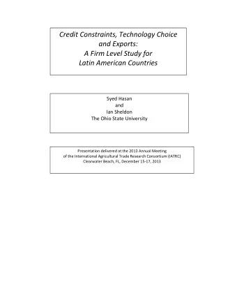 Credit Constraints, Technology Choice  and Exports:  A Firm Level Study for  Latin American