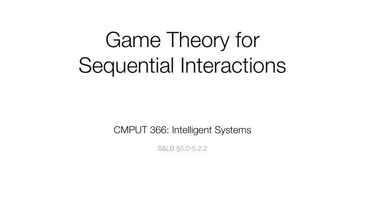game theory for sequential interactions