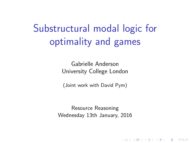 substructural modal logic for optimality and games