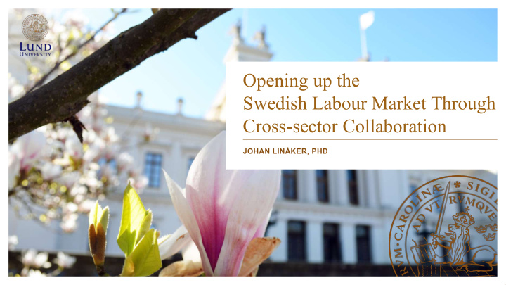 opening up the swedish labour market through cross sector