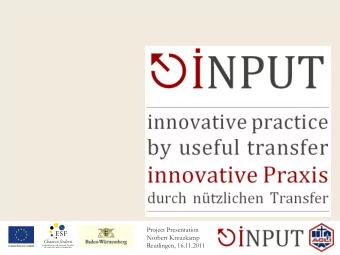 Project Presentation  Norbert Kreuzkamp  Reutlingen, 16.11.2011  The basis  of the project The