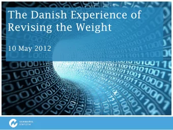 The Danish Experience of  &gt;  &gt;  Revising the Weight  10 May 2012  Contents  &gt;  &gt;  -