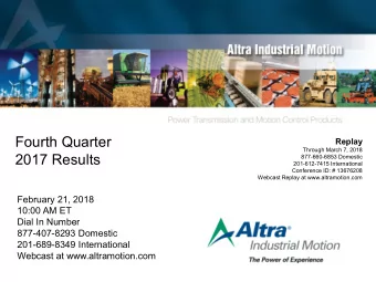 Fourth Quarter  Replay  Through March 7, 2018  2017 Results  877-660-6853 Domestic  201-612-7415